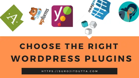 How To Choose The Right WordPress Plugins -Surojitdutta.com