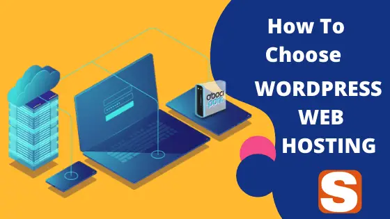 How To Choose WordPress Web Hosting