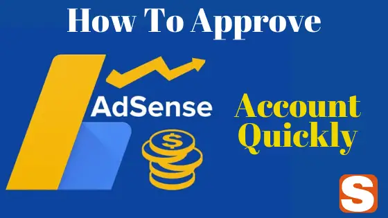 How To Approve Google Adsense Account Quick And Make Money