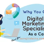 Why You Should Choose Digital Marketing Specialists As A Career