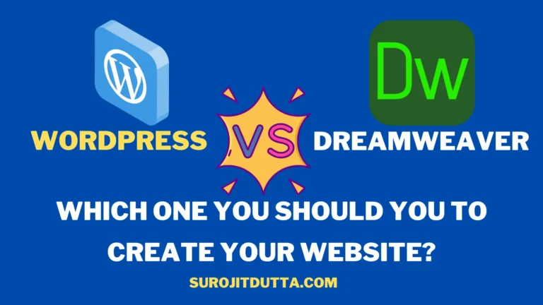 Dreamweaver Vs WordPress - Which Tool Is Better For You