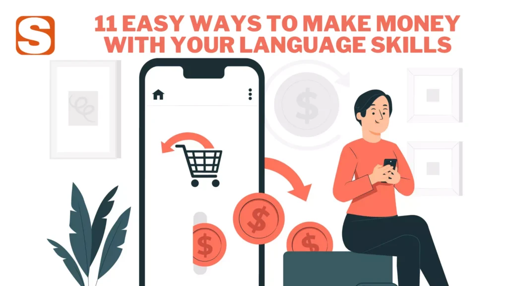 11 Easy Ways to Make Money with Your Language Skills 1 11 Easy Ways To Make Money With Your Language Skills