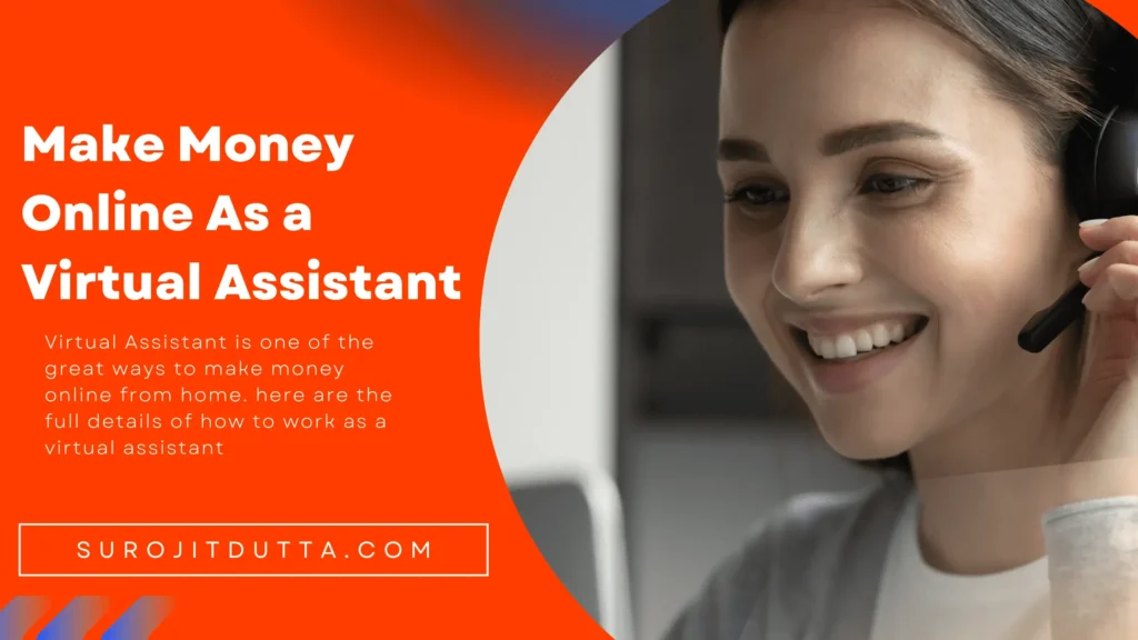 How To Make Money Online For Beginners- AS a Virtual Assistant