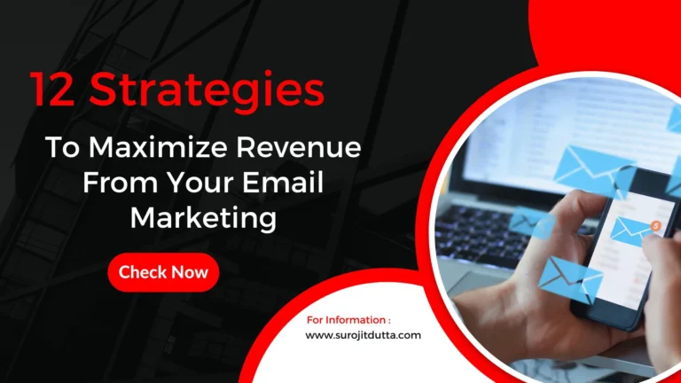 12 Strategies To Maximize Revenue From Your Email Marketing