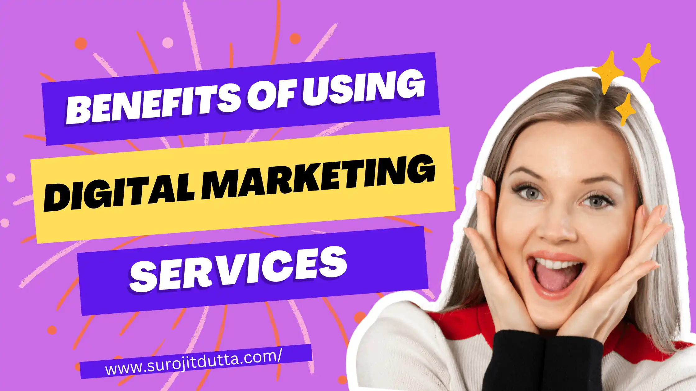 Benefits of Using Digital Marketing Services