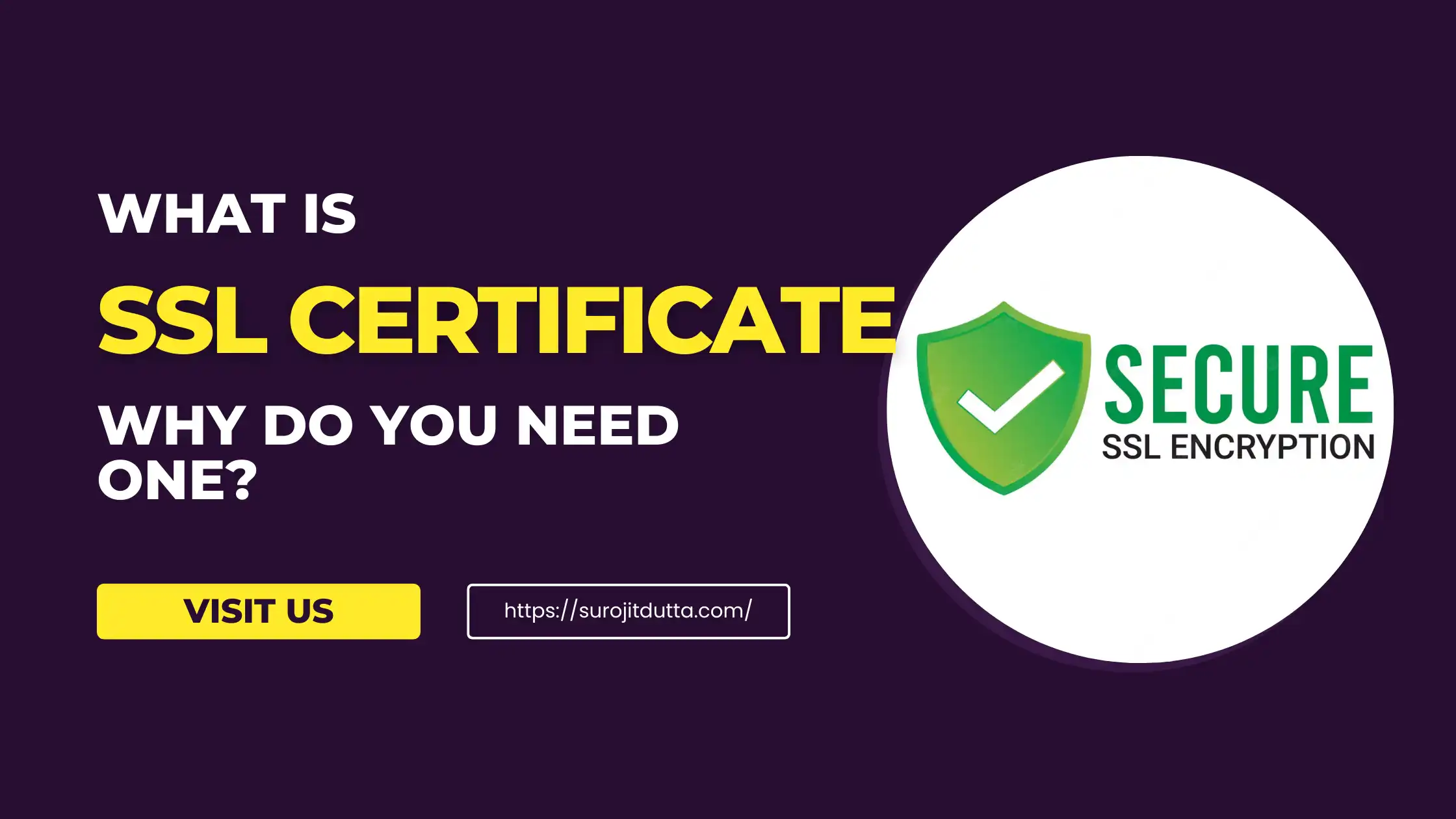 SSL Certificate: What Is It and Why Do you Need One