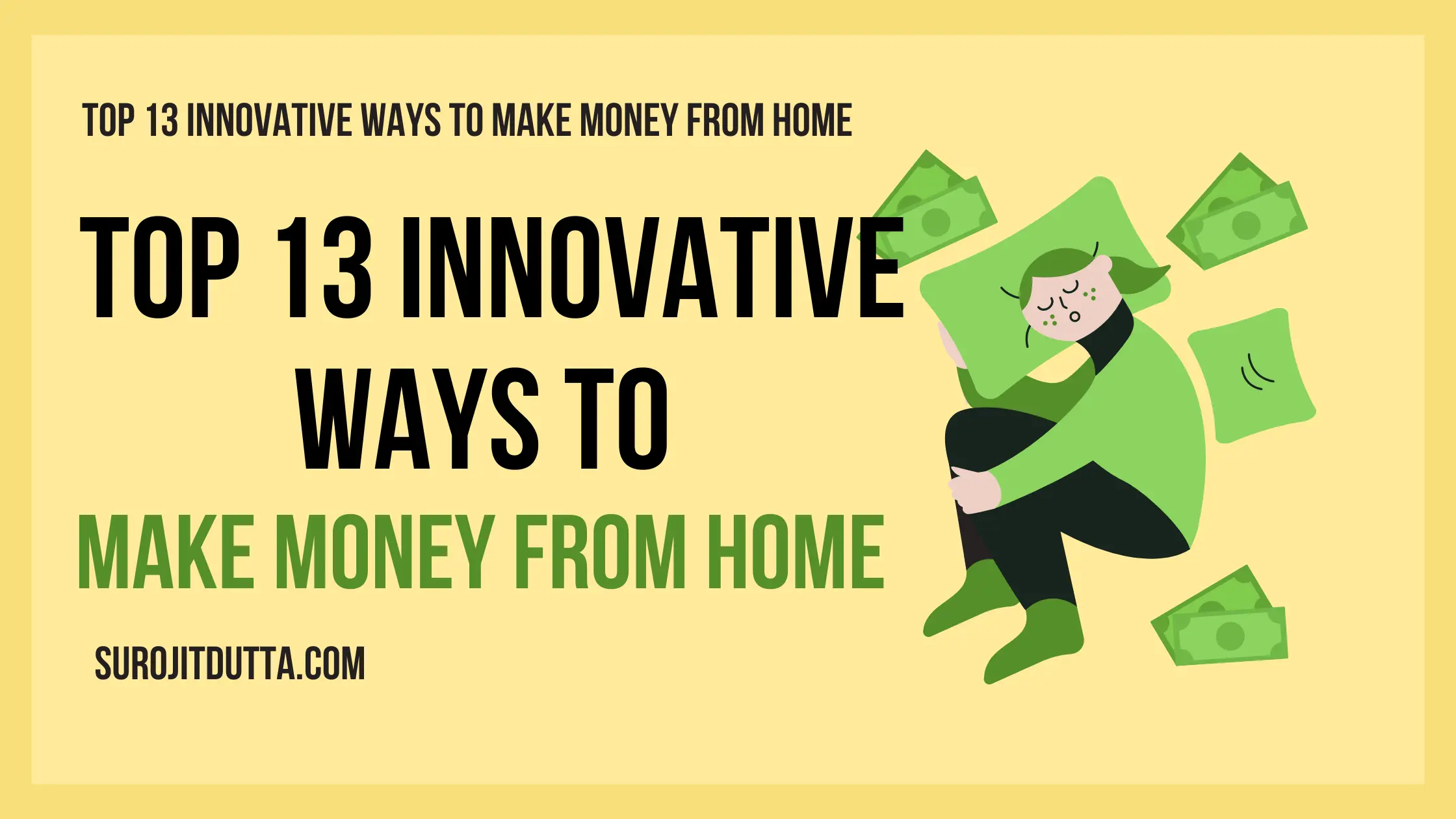 Top 13 Innovative Ways to Make Money From Home
