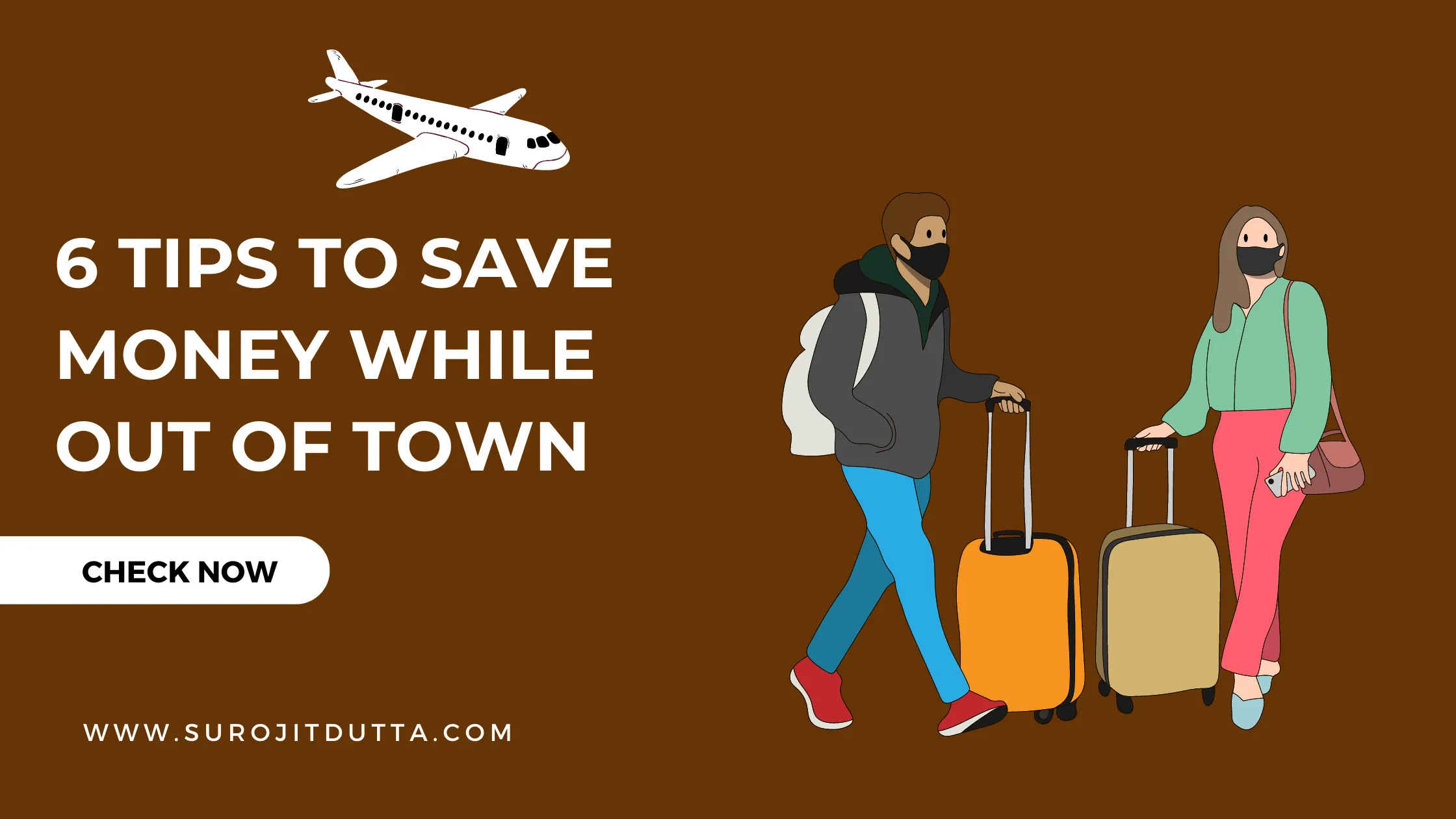 6 Tips to save money while out of town