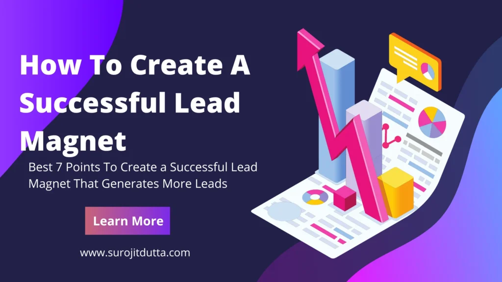 7 Points To Successful Lead Magnet That Generates More Leads